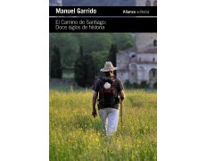 O Caminho de Santiago: Doze séculos de história - Manuel Garrido