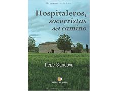 Hospitaleros, salva-vidas no Caminho- Pepe Sandoval