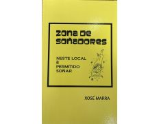 Zona dos sonhadores - Xosé Marra