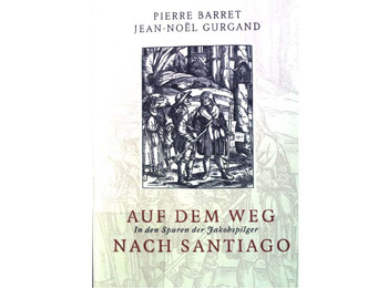 A caminho de Santiago - Seguindo os passos dos peregrinos de São Tiago - Barret