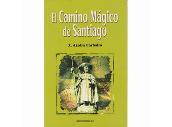 O Caminho Mágico de Santiago - X Azofra Carballo