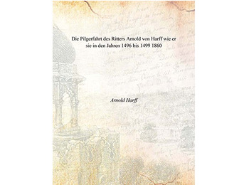 A peregrinação do cavaleiro -Arnold Von Harff