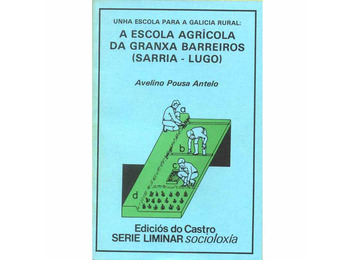 A Escola Agrícola da Quinta dos Barreiros. A.Pousa Antelo