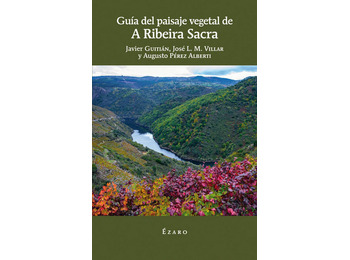 Guia para a paisagem vegetal de A Ribeira Sacra. Ézaro