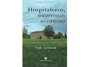 Hospitaleros, salva-vidas no Caminho- Pepe Sandoval