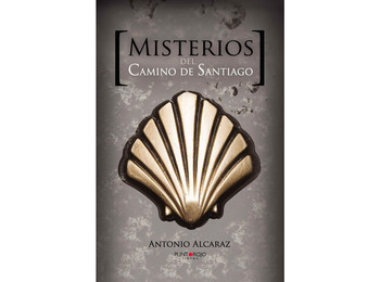 Mistérios do Caminho de Santiago - Antonio Alcaraz