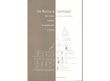 De Roma a Santiago - Dois centros de peregrinação europeus