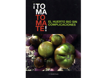 Pegue o tomate! A Horta Orgânica sem complicações- C. Candal Couto