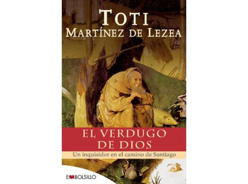 O carrasco de Deus. Um inquisidor no Caminho de Santiago