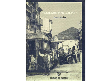 Viajantes pela Galiza - Juan Arias (Edicios do Castro)
