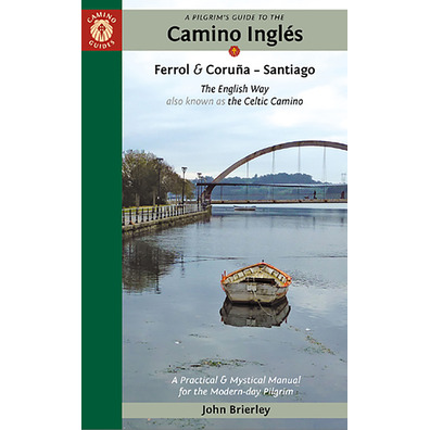 Caminho Inglês. Ferrol e Corunha - Santiago. John Brierley.