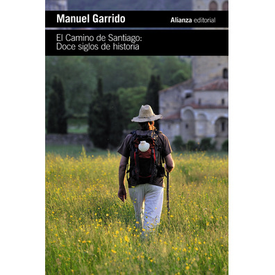 O Caminho de Santiago: Doze séculos de história - Manuel Garrido