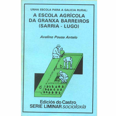 A Escola Agrícola da Quinta dos Barreiros. A.Pousa Antelo