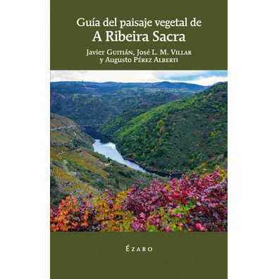 Guia para a paisagem vegetal de A Ribeira Sacra. Ézaro