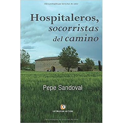 Hospitaleros, salva-vidas no Caminho- Pepe Sandoval