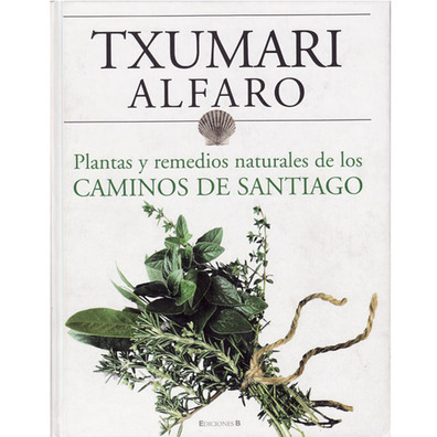 Remédios naturais dos Caminos de Santiago (Txumari Alfaro)