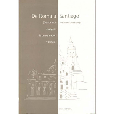 De Roma a Santiago - Dois centros de peregrinação europeus
