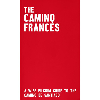 The Camino Francés-Um guia peregrino sábio para o Caminho