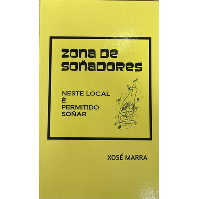 Zona dos sonhadores - Xosé Marra