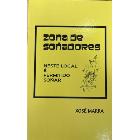 Zona dos sonhadores - Xosé Marra