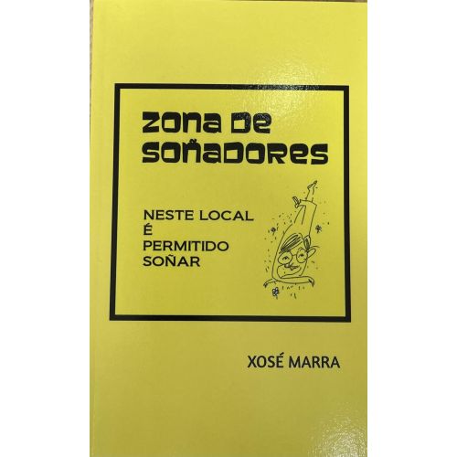 Zona dos sonhadores - Xosé Marra