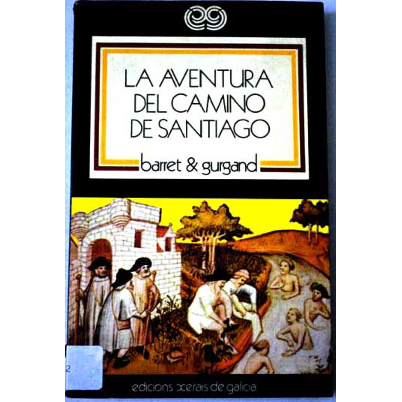 A aventura do Caminho de Santiago - Barret e Gurgand