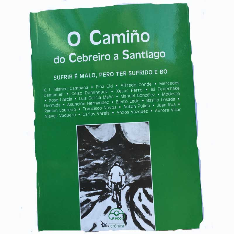 Do Caminho do Cebreiro para Santiago- O sofrimento é ruim, mas tendo sofrido