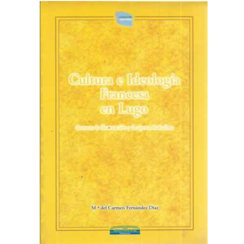 Cultura Francesa e Ideologia em Lugo - M del Carmen Fernández D.