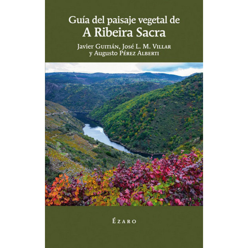 Guia para a paisagem vegetal de A Ribeira Sacra. Ézaro