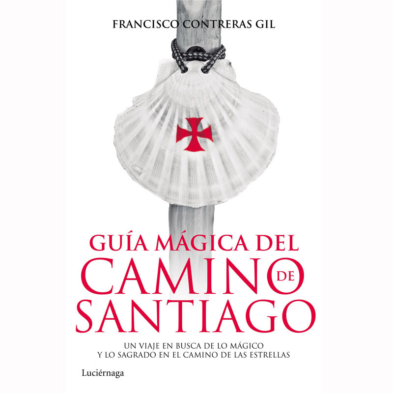 Guia mágico do Caminho de Santiago-Francisco Contreras Gil