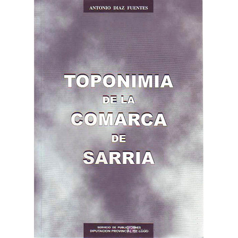 Toponímia da Região de Sarria. por Antonio Díaz Fuentes