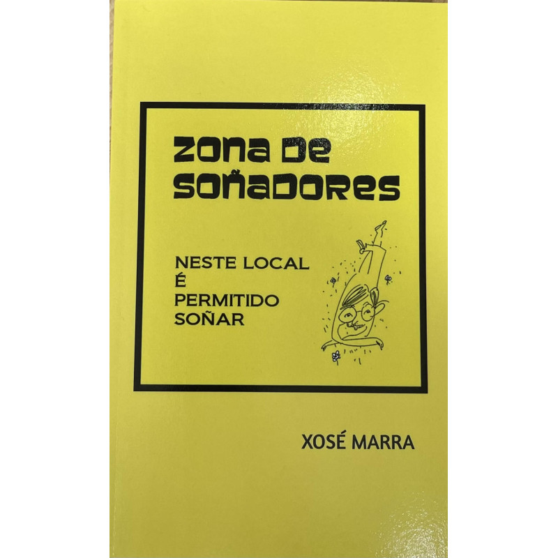 Zona dos sonhadores - Xosé Marra